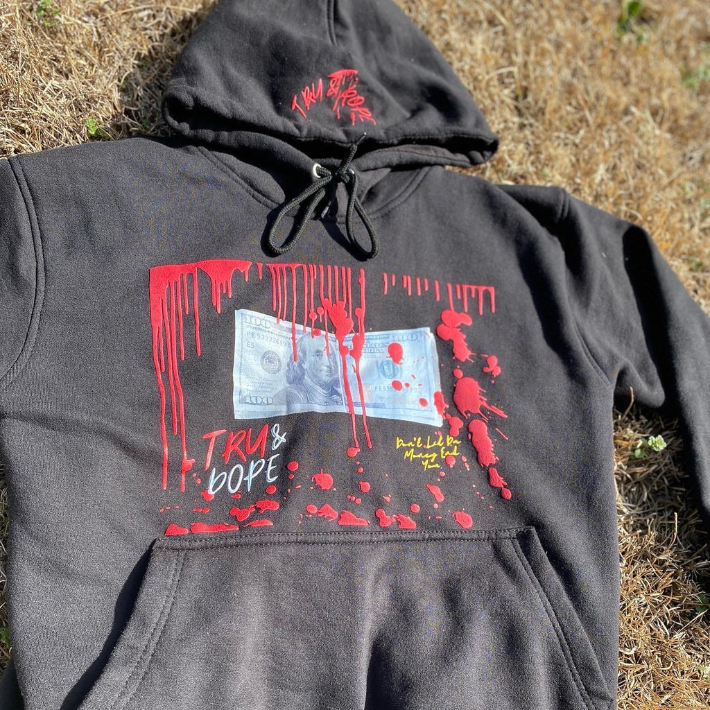 Don’t Let Da Money End You. - Tru&dopeclothing